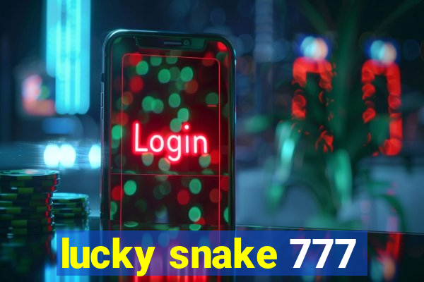 lucky snake 777